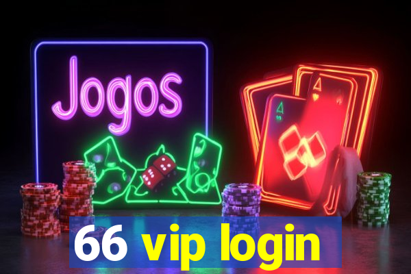 66 vip login
